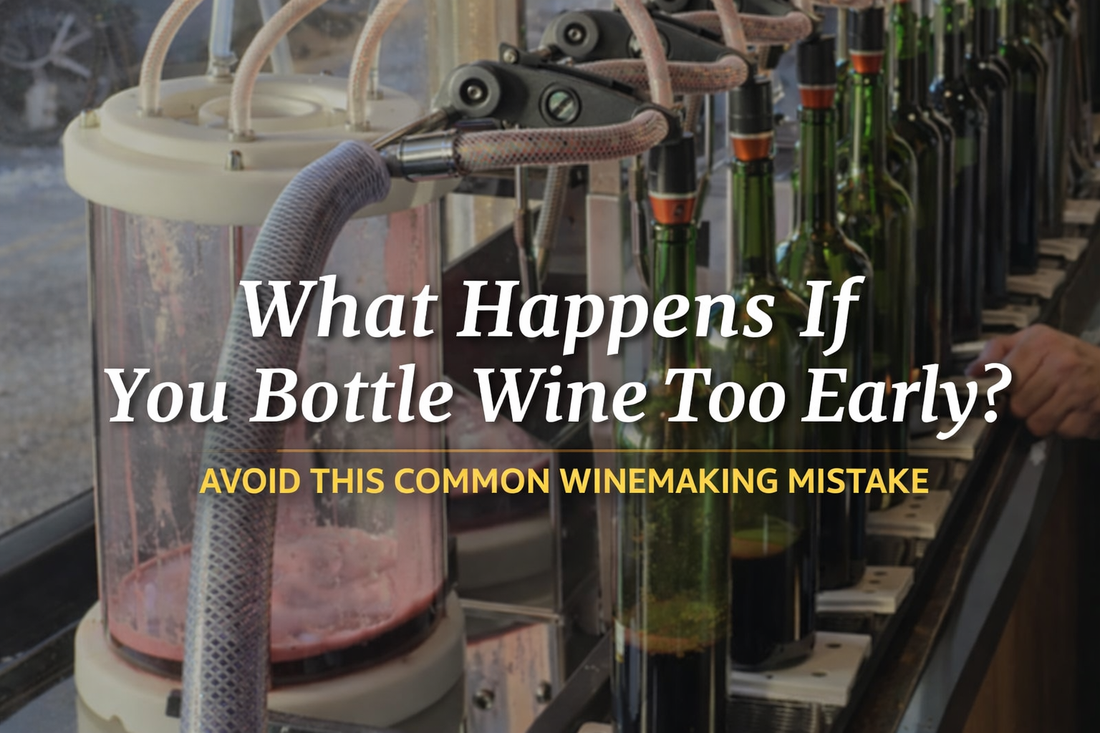 What Happens If You Bottle Wine Too Early