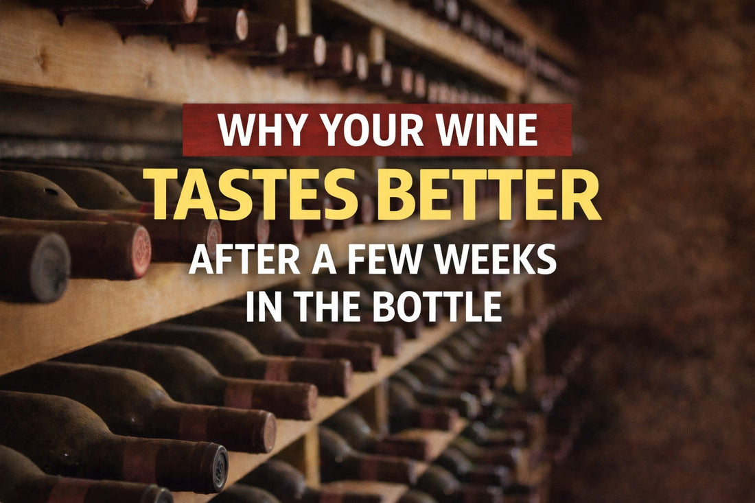 Why Your Wine Tastes Better After a Few Weeks in the Bottle