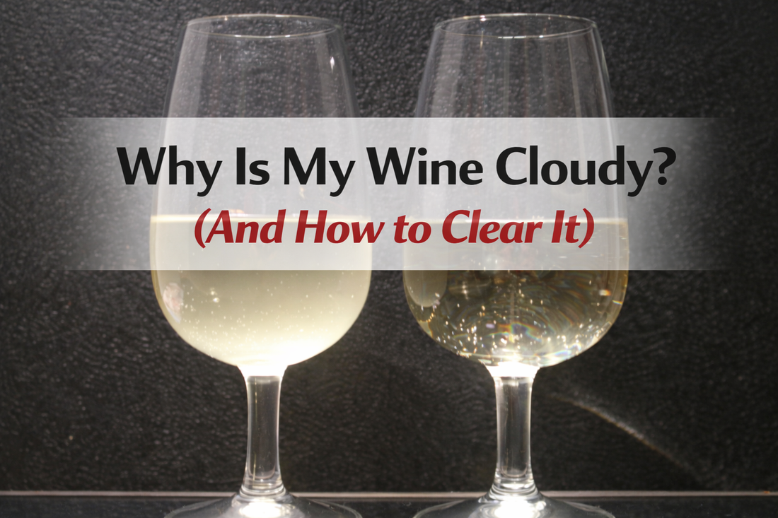Why is my wine cloudy and how to fix it