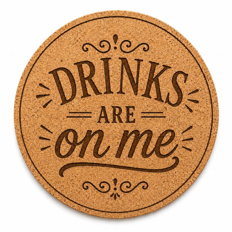 "Drinks Are on Me" Laser Engraved Coasters – Cork, Wood & Slate Stone Drink Coasters | Individual, Set of 4 or Set of 5 with Holder