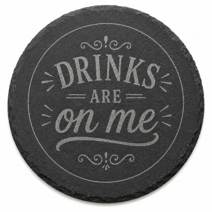"Drinks Are on Me" Laser Engraved Coasters – Cork, Wood & Slate Stone Drink Coasters | Individual, Set of 4 or Set of 5 with Holder
