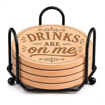 "Drinks Are on Me" Laser Engraved Coasters – Cork, Wood & Slate Stone Drink Coasters | Individual, Set of 4 or Set of 5 with Holder
