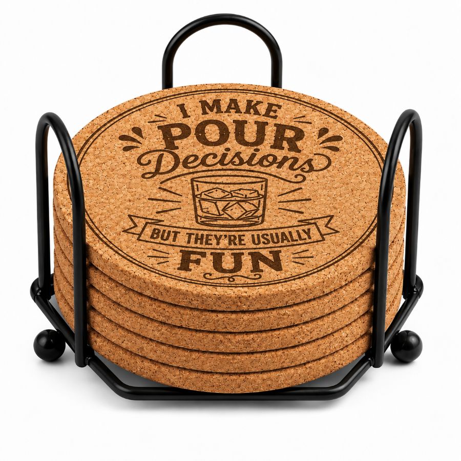 "I Make Pour Decisions" Custom Laser Engraved Coasters – Cork, Wood & Slate Stone