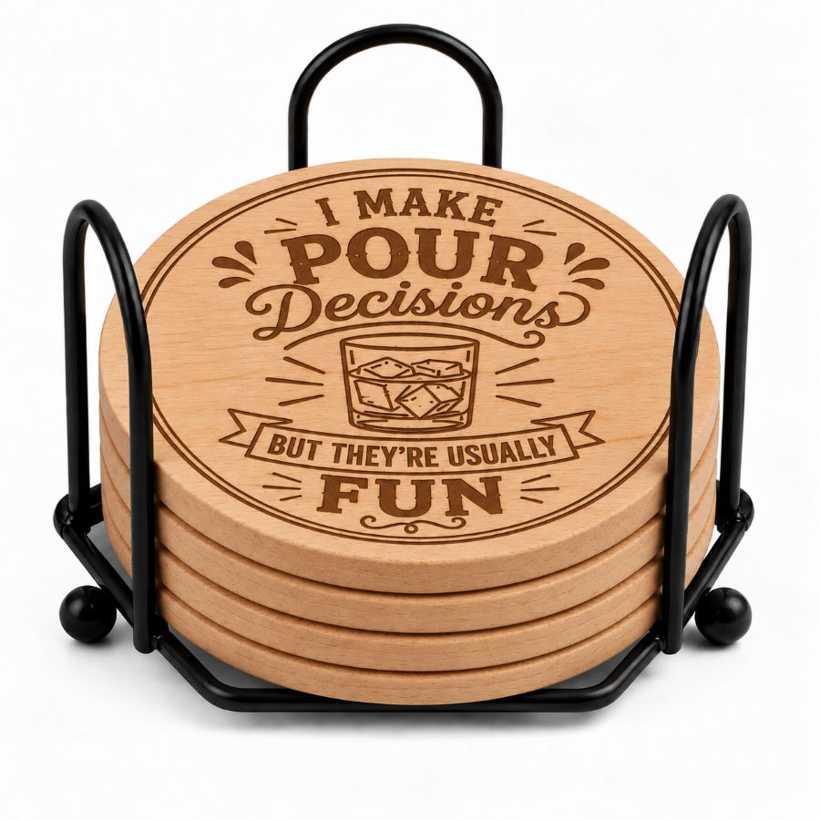 "I Make Pour Decisions" Custom Laser Engraved Coasters – Cork, Wood & Slate Stone