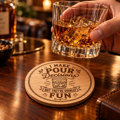 "I Make Pour Decisions" Custom Laser Engraved Coasters – Cork, Wood & Slate Stone